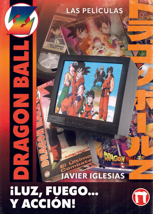 Luz, fuego... y acción, las peliculas de dragon ball