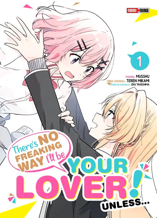 THERE´S NO FREAKING WAY I´LL BE YOUR LOVER! UNLESS…/ WATASHI GA KOIBITO 01